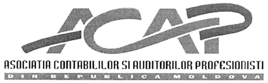 ACAP ASOCIAÞIA CONTABILILOR ªI AUDITORILOR PROFESIONIªTI DIN REPUBLICA MOLDOVA