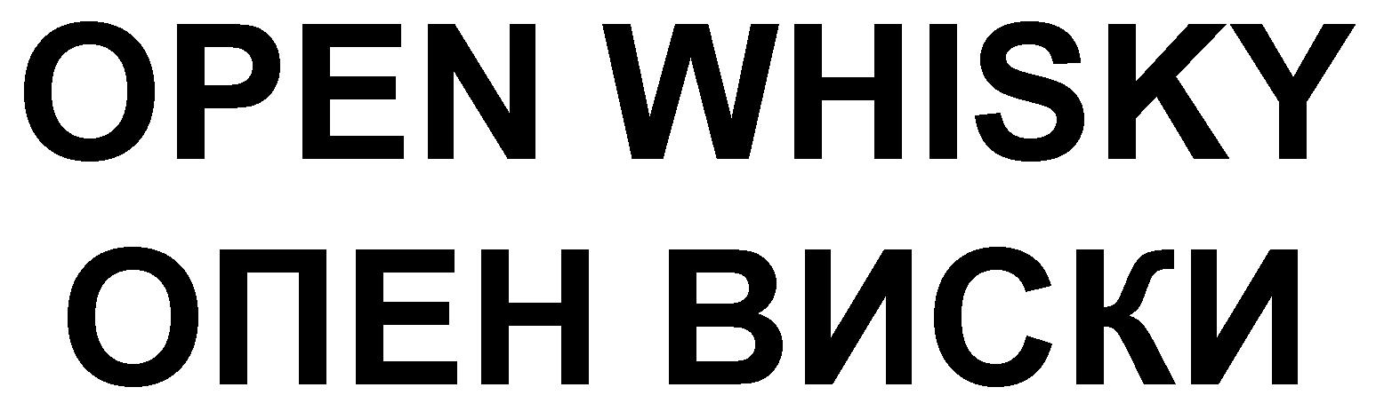 OPEN WHISKY OPEN VISKI