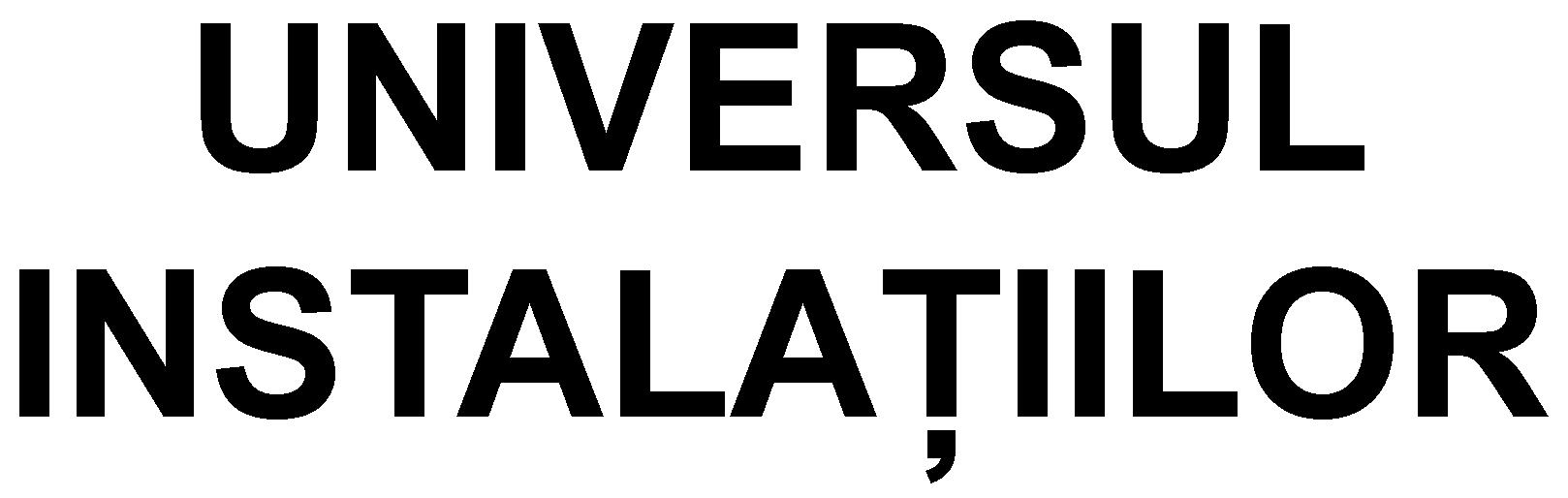 UNIVERSUL INSTALAÞIILOR