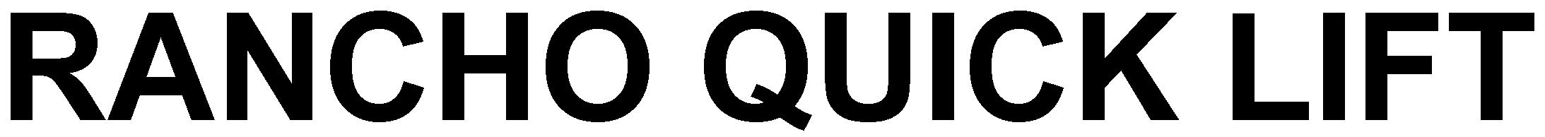 RANCHO QUICK LIFT