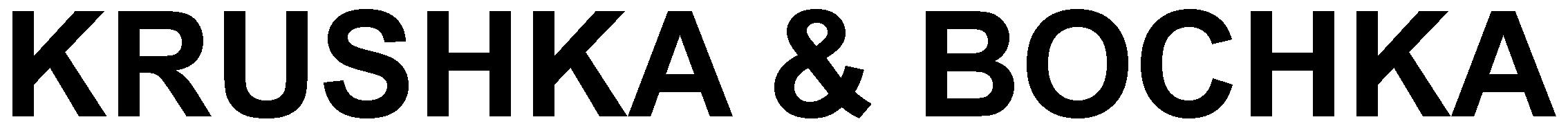 KRUSHKA & BOCHKA