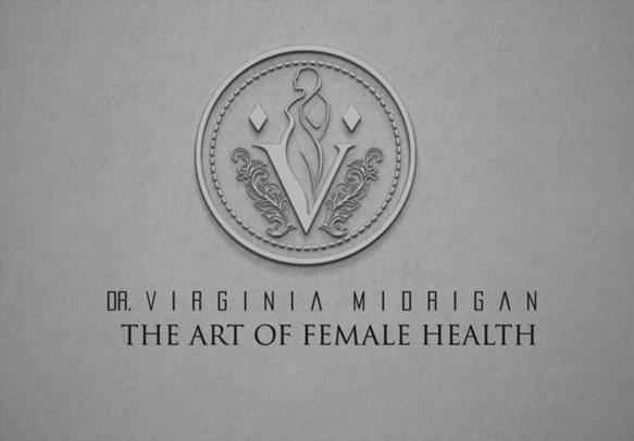V DR. VIRGINIA MIDRIGAN THE ART OF FEMALE HEALTH