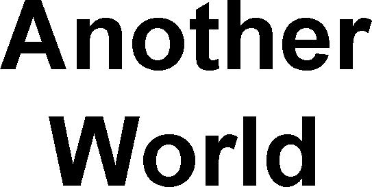 ANOTHER WORLD