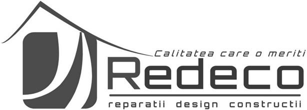 REDECO CALITATEA CARE O MERIÞI REPARAÞII DESIGN CONSTRUCÞII