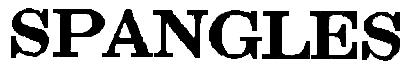SPANGLES