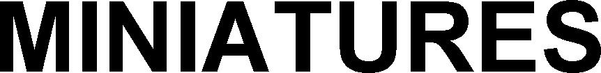 MINIATURES