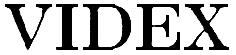 VIDEX